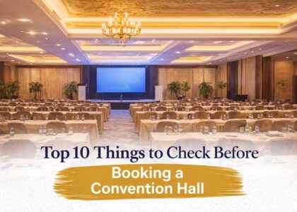 Top 10 Things to Check Before Booking a Convention Hall in Bhadrak